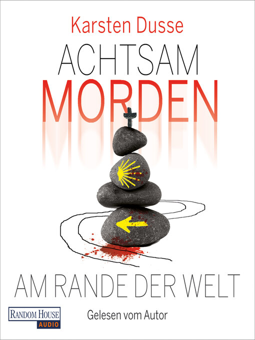 Title details for Achtsam morden am Rande der Welt (3) by Karsten Dusse - Wait list